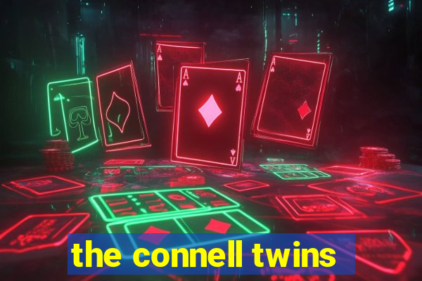 the connell twins
