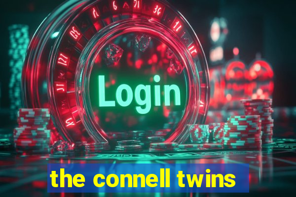 the connell twins