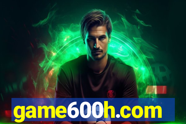 game600h.com