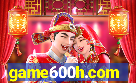 game600h.com