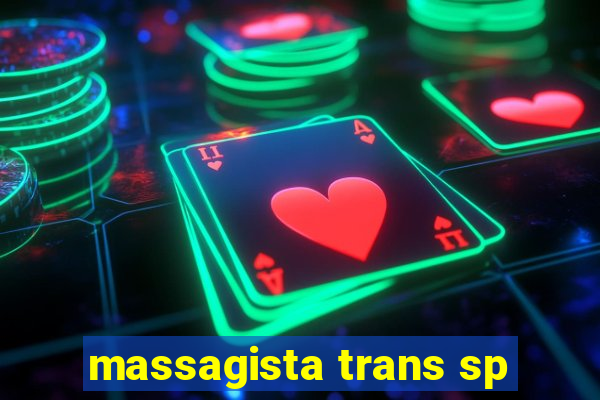 massagista trans sp