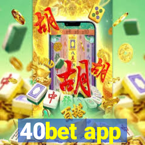 40bet app