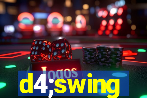 d4;swing