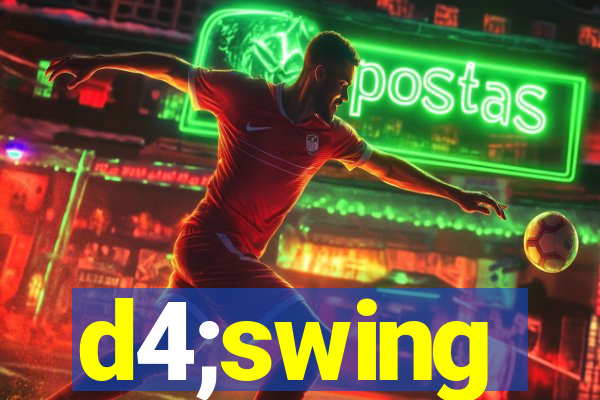 d4;swing
