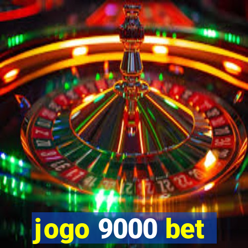 jogo 9000 bet