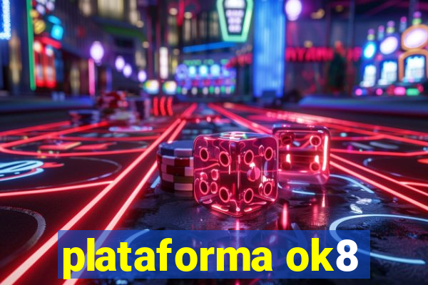 plataforma ok8
