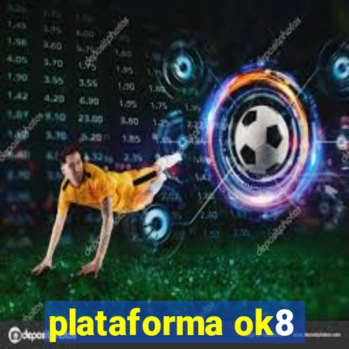 plataforma ok8