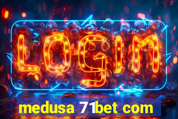 medusa 71bet com