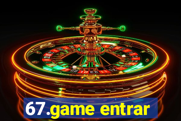 67.game entrar