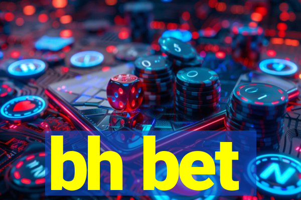 bh bet
