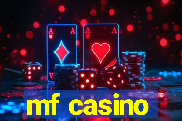 mf casino