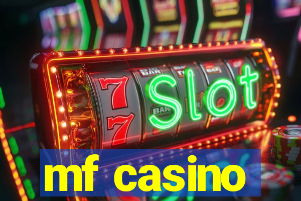 mf casino
