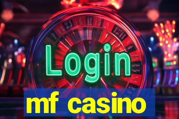 mf casino