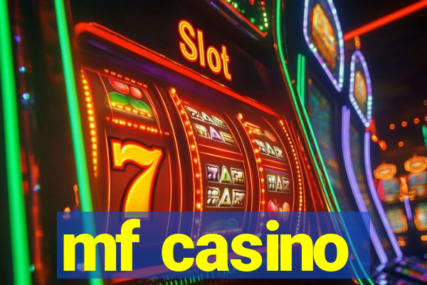 mf casino