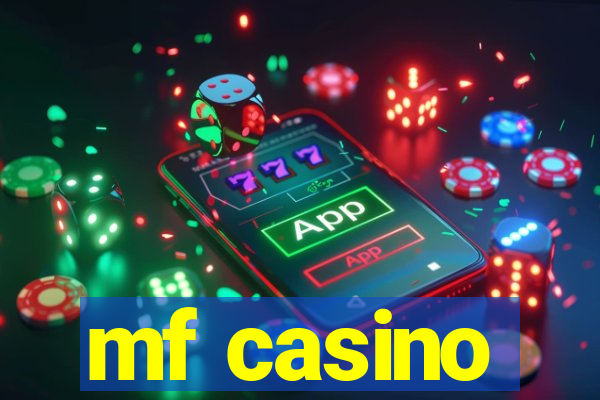mf casino