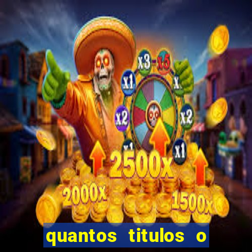 quantos titulos o flamengo tem