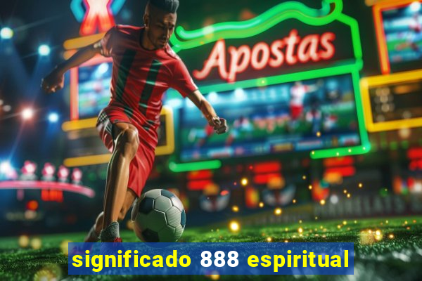 significado 888 espiritual