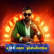 a188.com plataforma de jogos