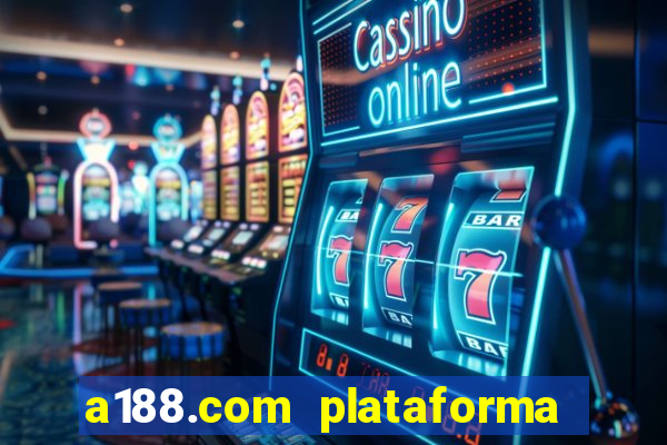 a188.com plataforma de jogos