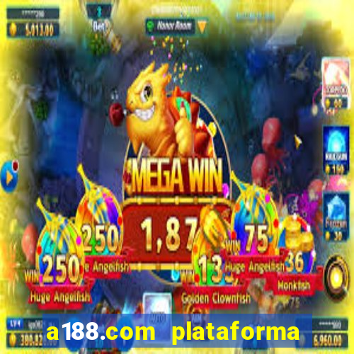 a188.com plataforma de jogos