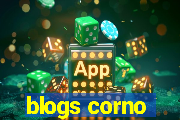 blogs corno
