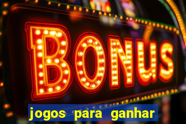 jogos para ganhar dinheiro sem deposito