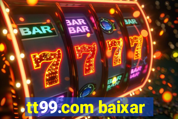 tt99.com baixar