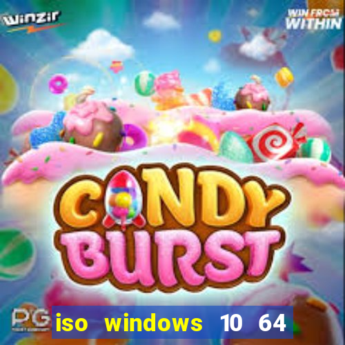 iso windows 10 64 bits download