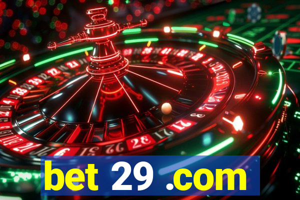 bet 29 .com