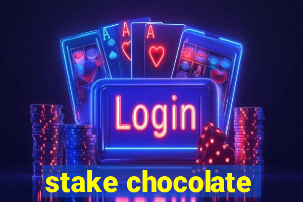 stake chocolate