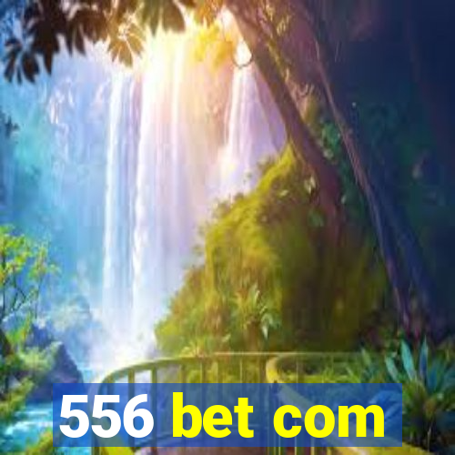 556 bet com