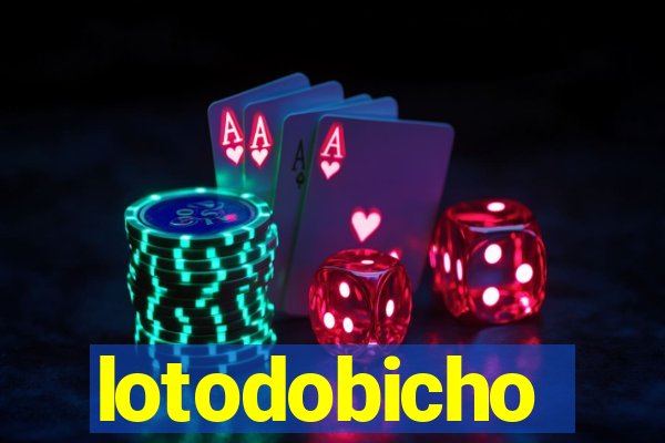 lotodobicho