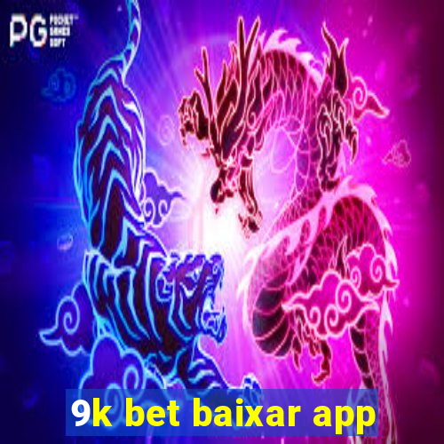 9k bet baixar app