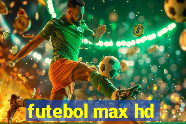 futebol max hd