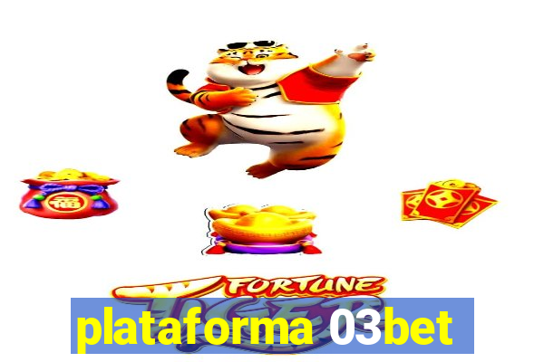 plataforma 03bet