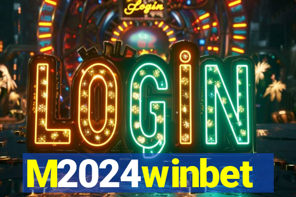 M2024winbet