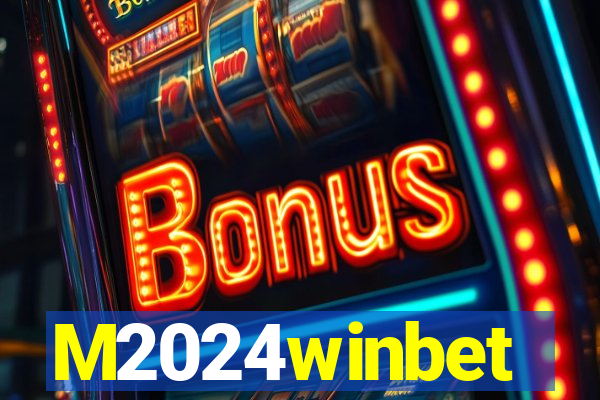 M2024winbet