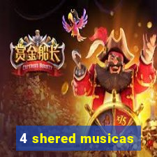4 shered musicas