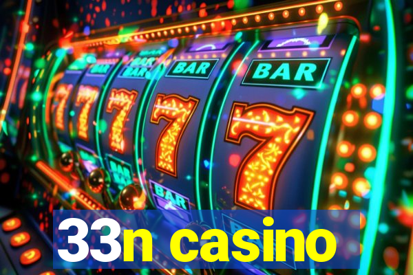 33n casino
