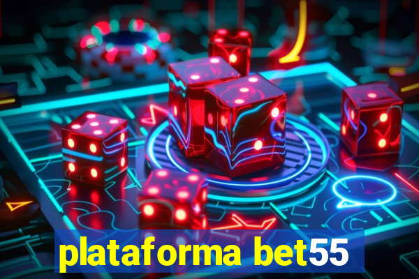 plataforma bet55