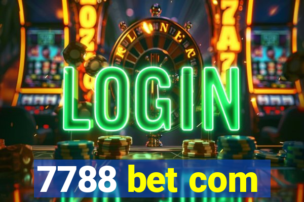 7788 bet com