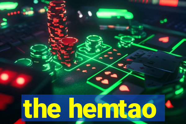 the hemtao