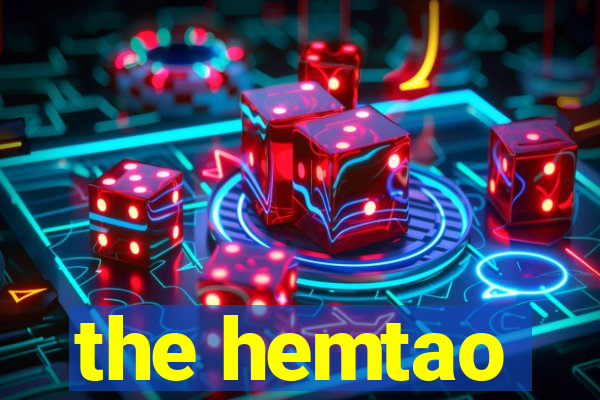 the hemtao