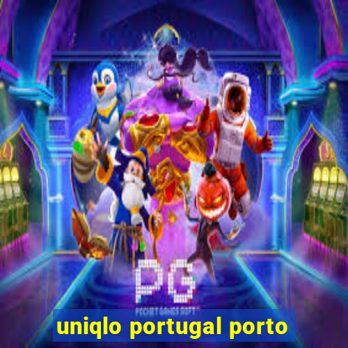 uniqlo portugal porto