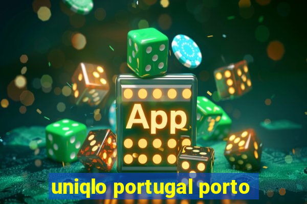 uniqlo portugal porto