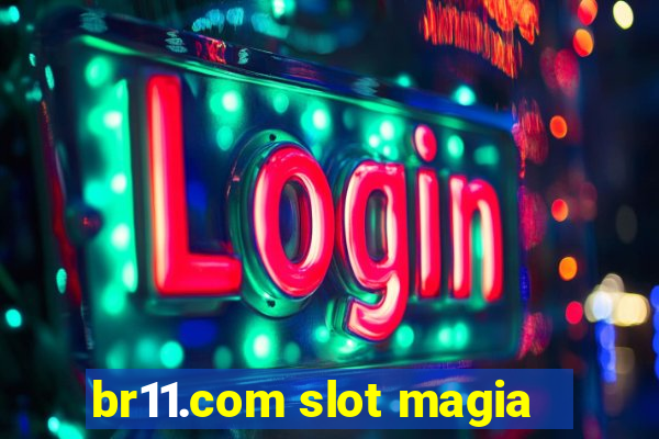br11.com slot magia