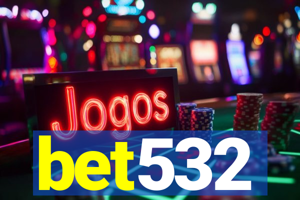 bet532