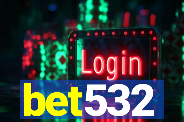 bet532
