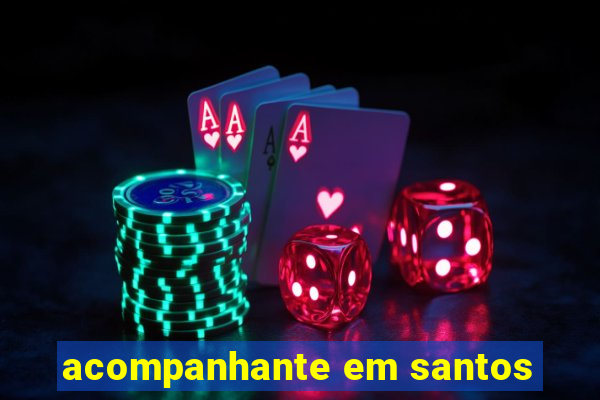 acompanhante em santos