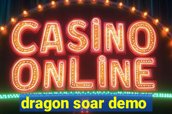 dragon soar demo